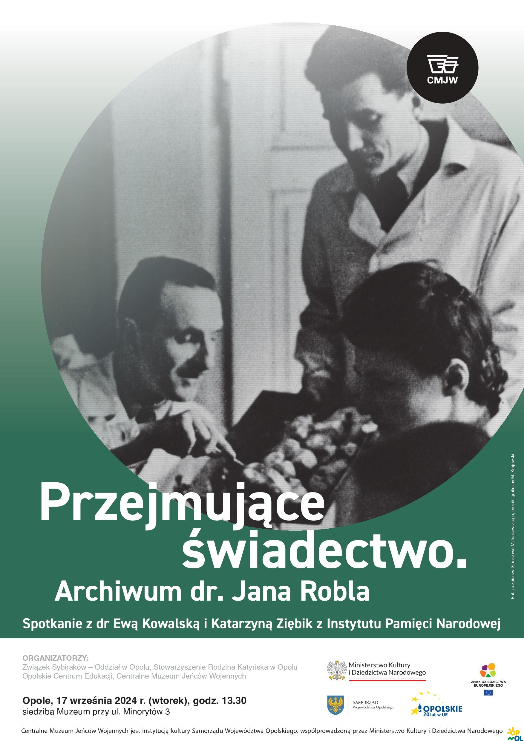 Przejmujące świadectwo. Archiwum dr. Jana Robla